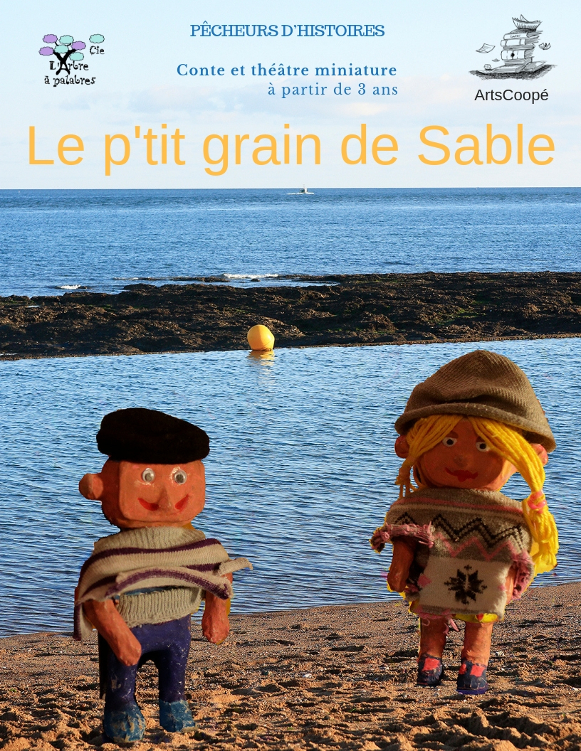 Le p'tit grain de sable Pécheur d'histoires Spectacle jeune public Conte et théâtre miniature